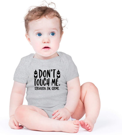 Don'T Touch Me. Seriously. Ew, Germs Baby Bodysuit Funny Adorable Newborn Cute Romper Clothing